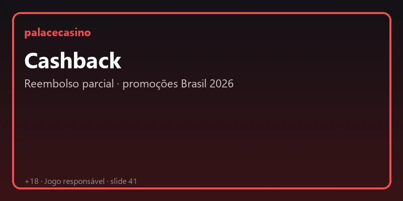 palacecasino cashback — reembolso e promoções Brasil 2026